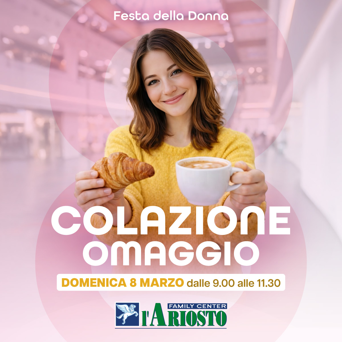 Centro Commerciale Euro Torri | Festa della Donna<br>COLAZIONE OMAGGIO